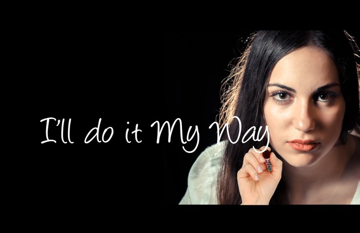 Do it my way Woman